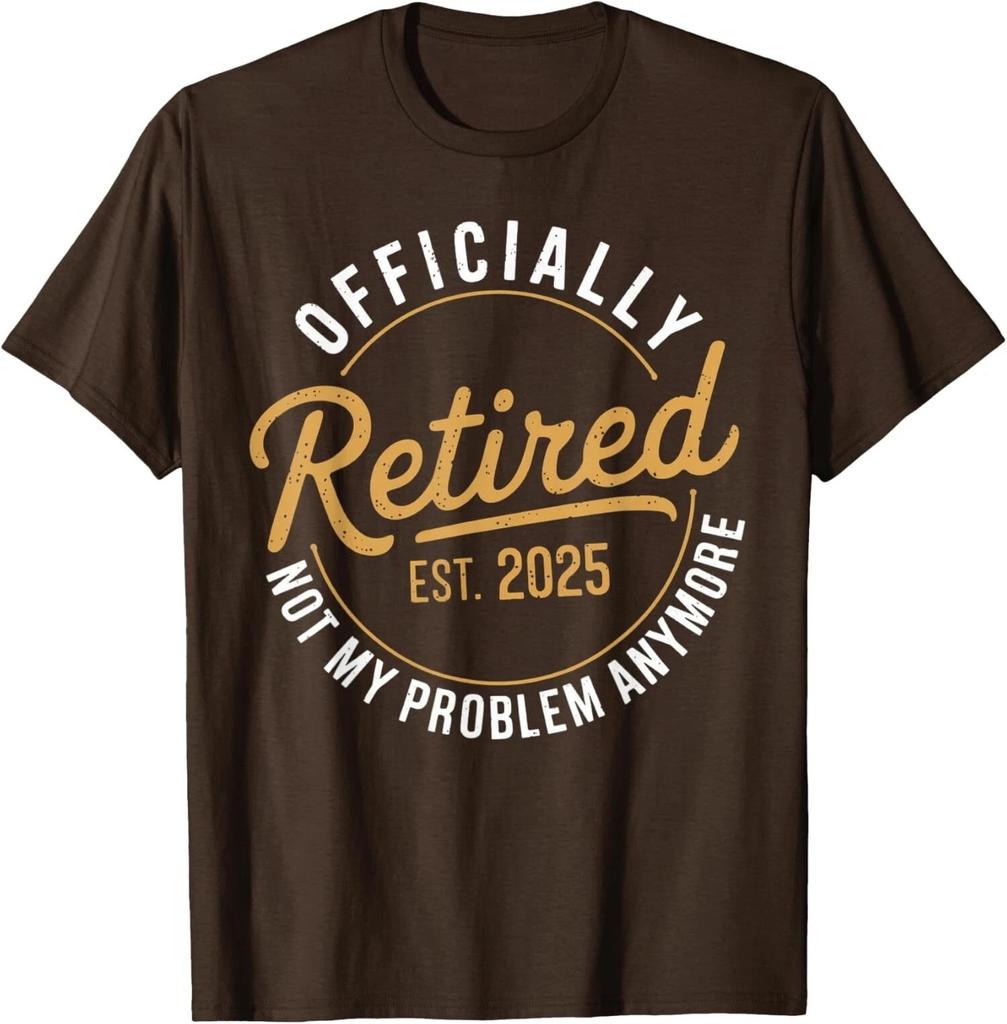Retired 2025 Not My Problem Anymore Vintage Funny Unisex T-Shirt