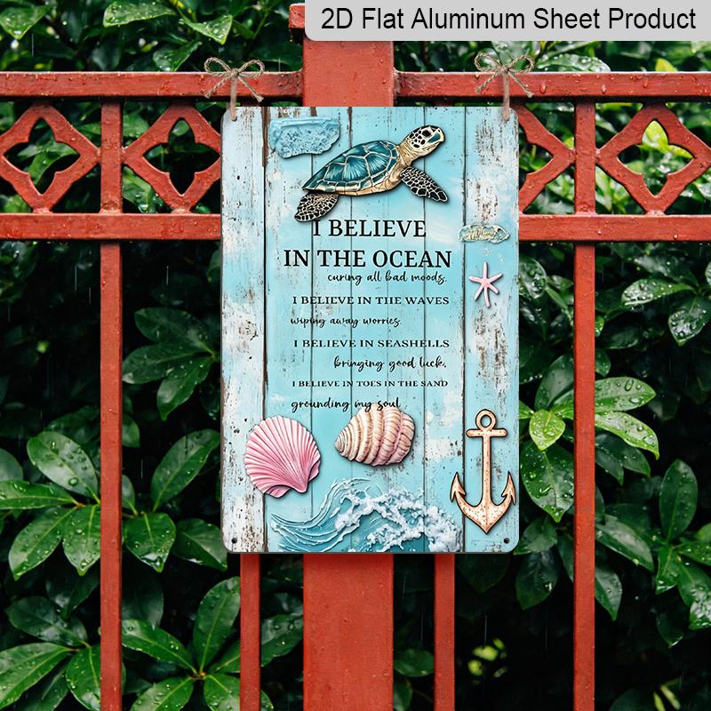 2D Flat, Vintage Aluminum Inspirational Quotes Decorative Signage, I Believe in The Ocean, 7.8" X 11.8" Wall Art for Family Beach Cabin Chalet