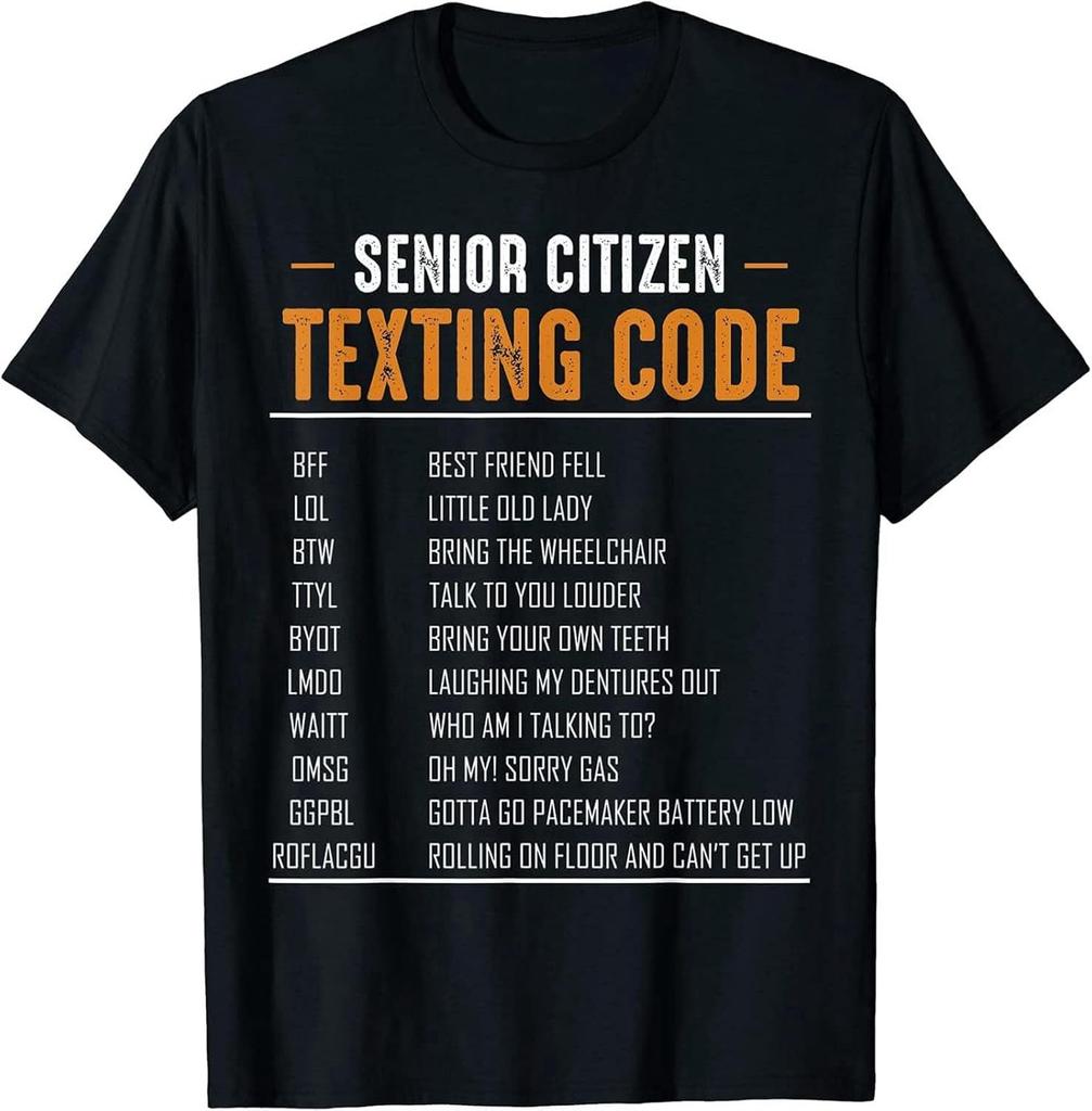 Senior Citizen Texting Code Sarcastic Humor Funny Quotes T-Shirt Black