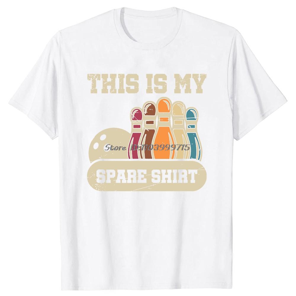This Is My Spare Shirt Bowling Pins Tshirt Tees Tops Fashion Shortsleeve Bowler Player Tshirt Unisex Clothes Casual T Shirt