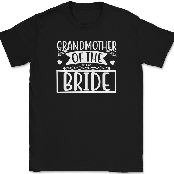 Grandmother of the Bride T-Shirt Mens Womens Tees Top Wedding Party Groom Event Group Tees