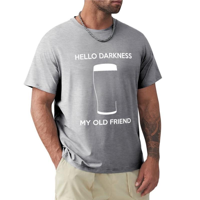 Hello Darkness My Old Friend Draught Beer Tshirt Oversized T Shirts Tee Shirt Cute Tops Tshirts For Unisex Cotton
