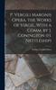 Книга P. Vergili Maronis Opera. the Works of Virgil, With a Comm. by J. Conington (H. Nettleship)