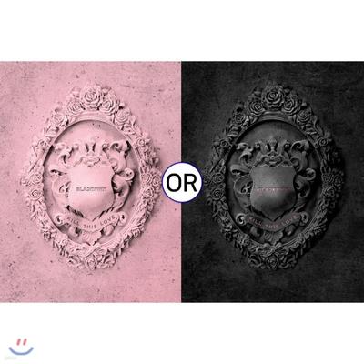 BLACKPINK - 2-й мини-альбом: KILL THIS LOVE [версия PINK/BLACK]. Случайная доставка]