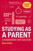 The Studying As a Parent : A Handbook for Success Book