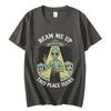 Beam Me Up This Place Sucks Funny Alien Graphic T Shirts Fashion Vintage Short Sleeve Tshirt Unisexs Women Casual Cotton Tshirts