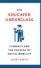 Книга The Educated Underclass : Students and the Promise of Social Mobility
