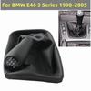 5/6 Speed Gear Shift Knob Leather Gaitor Boot For BMW E46 316i 318i 320i 323i 328i 330i 1998 1999 2000 2001 2002 2003 2004 2005