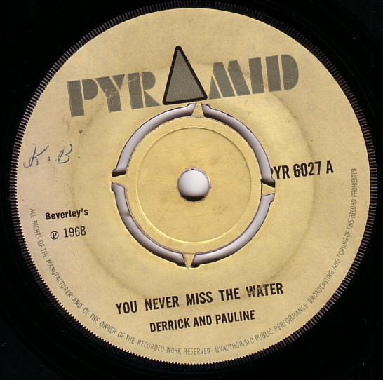 7-дюймовая пластинка DERRICK PAULINE DERRICK MORGAN You Never Miss The Water Got You PYR6027 Pyramid 1968 UK Регги Ска Даб Б/у