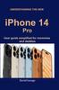 Книга Understanding the New iPhone 14 Pro : User Guide Simplified for Mommies and Daddies