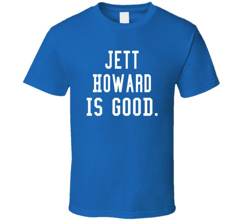 Jett Howard Is Good T Shirt