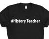 History Teacher T-Shirt: Soft Cotton Blend, Unisex Gift