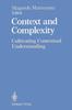The Context and Complexity : Cultivating Contextual Understanding Book