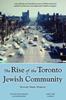 Книга The Rise of the Toronto Jewish Community