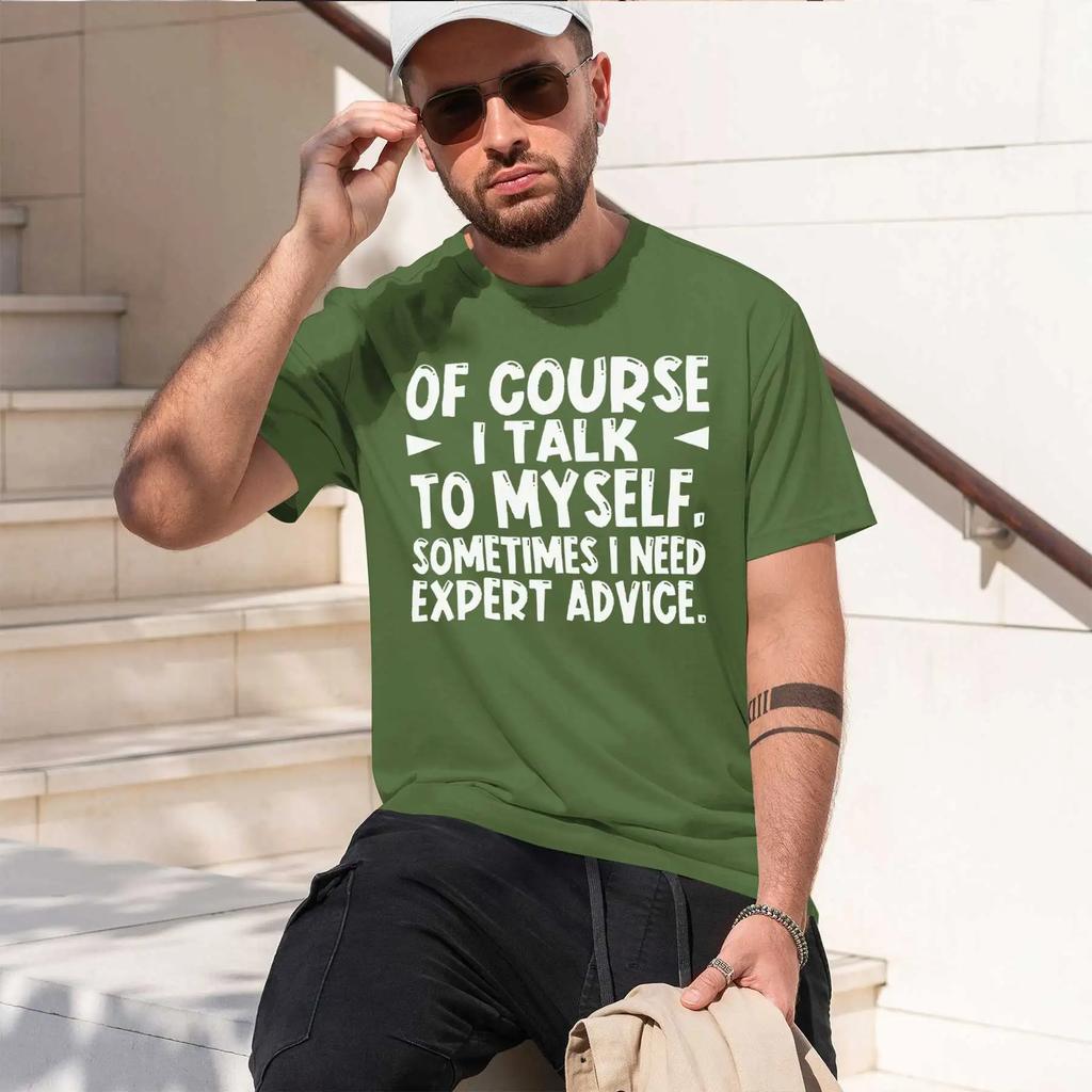 OF COURSE I TALK TO MYSELF SOMETIMES I NEED EXPERT ADVICE 2026 fashion heavyweight hot selling retro printed pattern fun rou