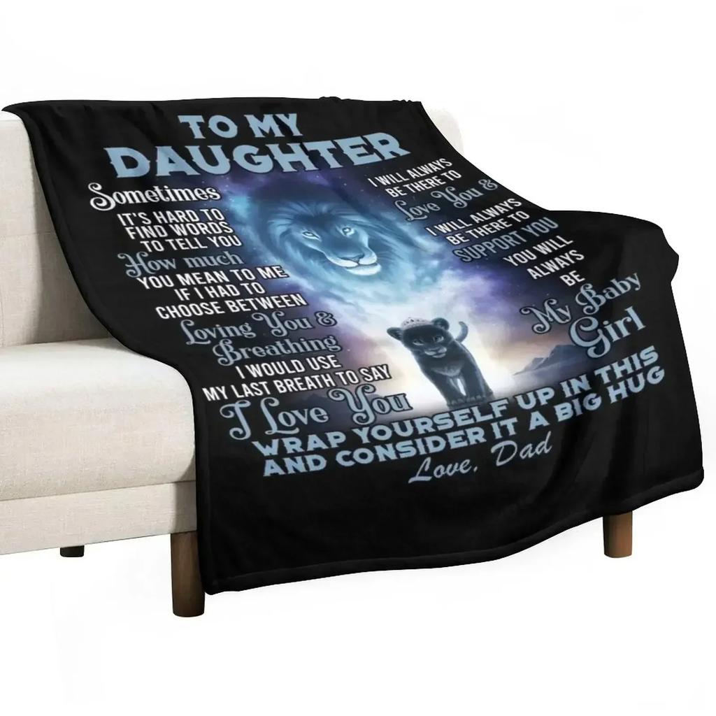 To My Daughter From Dad Throw Blanket Furry Cute Plaid Thins Sleeping Bag Blankets For Sofas Soft Blankets