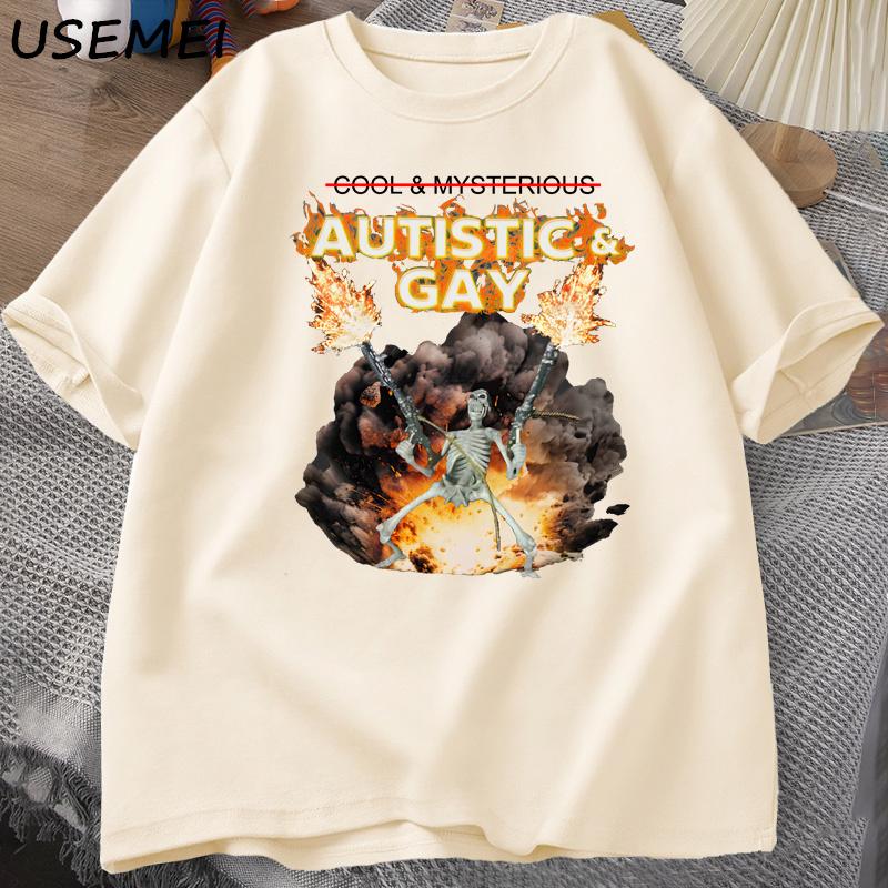 Autistic And Gay Skeleton Explosion T Shirt Unhinged Skeleton Autism Meme Tshirt Cotton Short Sleeve Graphic Tees Streetwear