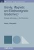 Книга Gravity, Magnetic and Electromagnetic Gradiometry : Strategic Technologies In the 21st Century