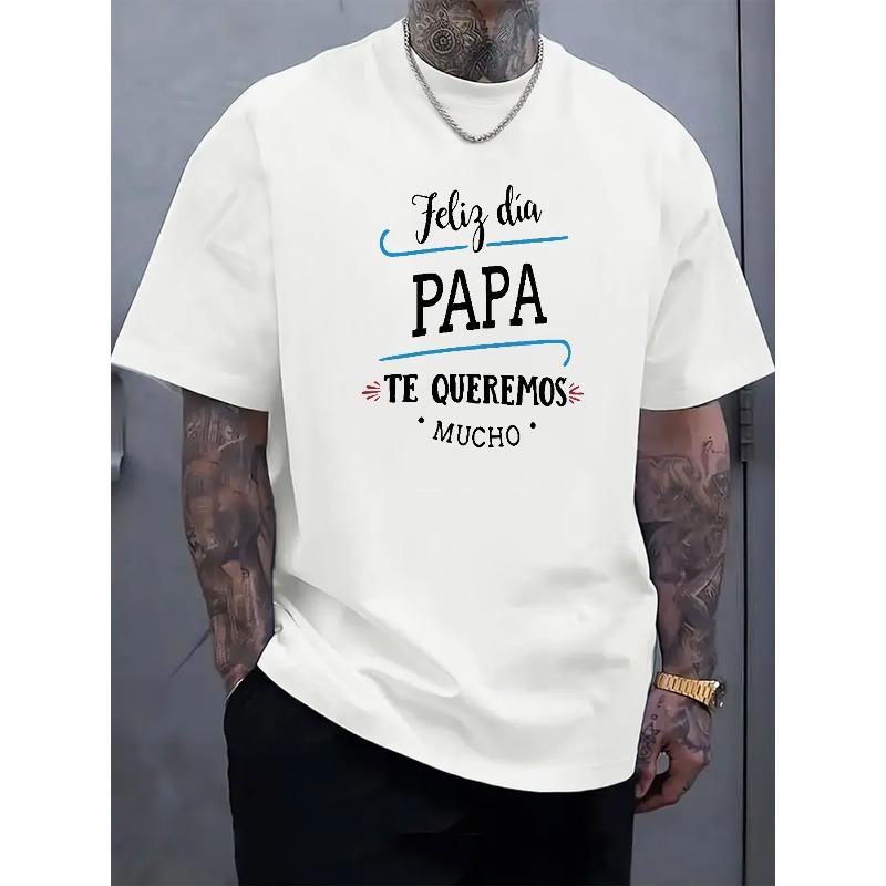 Европейские размеры Мужская повседневная летняя футболка - Принт "Feliz Día Papa, Te Queremos Mucho", Короткий рукав, Круглый вырез, Трикотаж