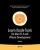 Книга Learn Xcode Tools for Mac OS X and iPhone Development