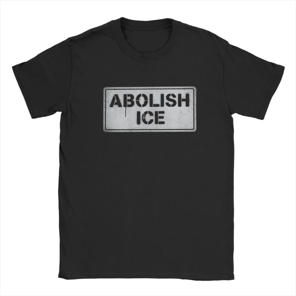 Abolish Ice Political Protest Sign Tshirt For Unisex Vintage 100 Cotton Tee Shirt Crewneck Short Sleeve T Shirt Gift Clothes