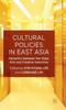 Книга Cultural Policies In East Asia : Dynamics Between the State, Arts and Creative Industries