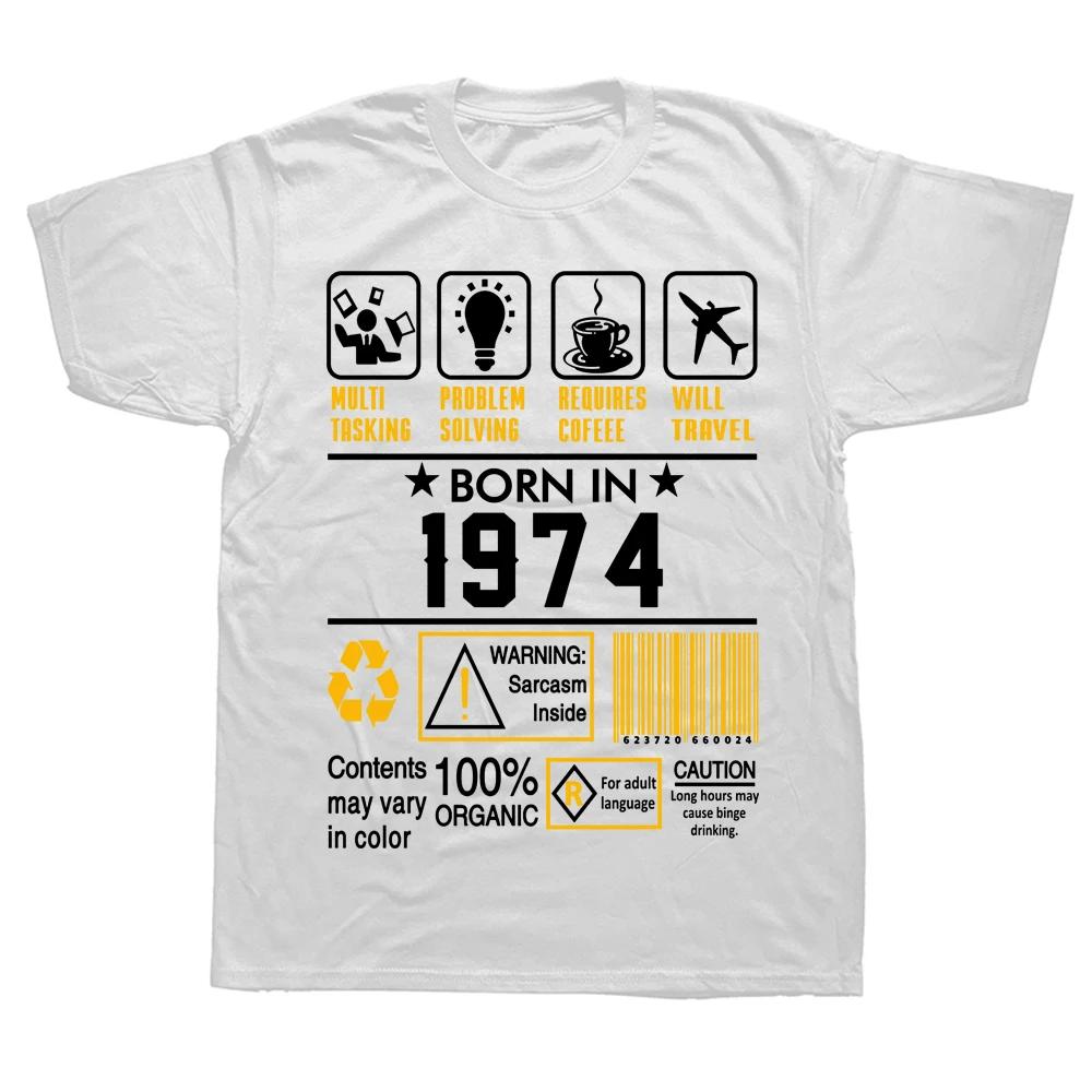Novelty Awesome Born In 1974 1976 Graphic Streetwear Short Sleeve Birthday Gifts Summer Style Tshirt Unisexs Clothing