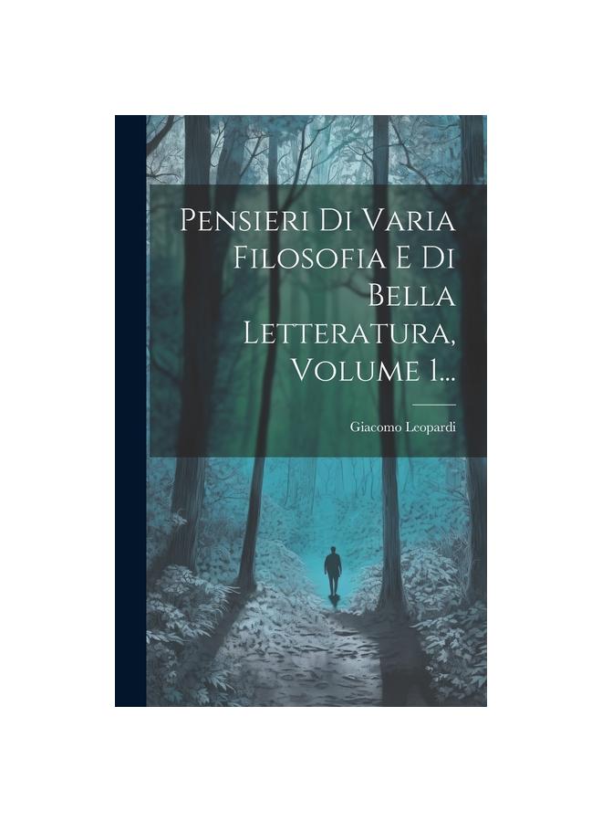 The Pensieri Di Varia Filosofia E Di Bella Letteratura, Volume 1... Book