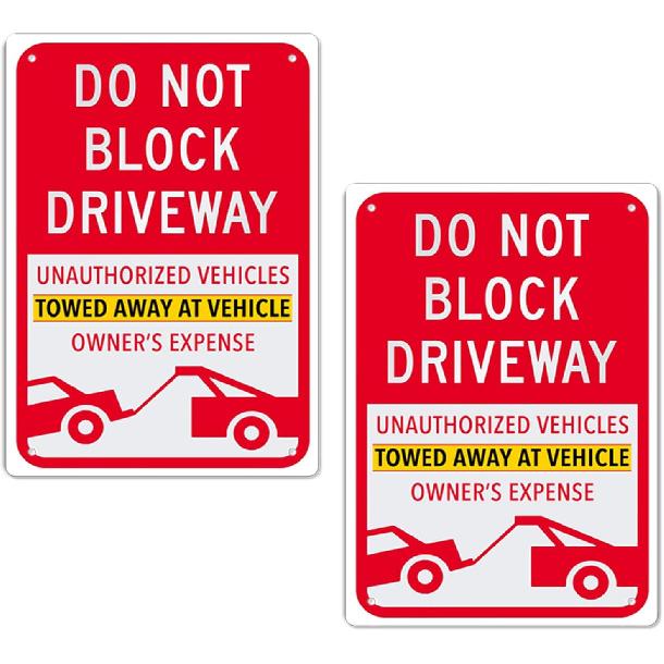 2 Pack No Parking Signs Do Not Block Driveway Signs,Unauthorized Vehicles Towed Away At Vehicle Owner's Expense Sign Easy to tall and Read,
