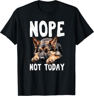NOPE NOT TODAY Lazy Dog Funny German Shepherd Gift Unisex T-Shirt Mens Womens Tees Top