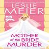 Mother of the Bride Murder by Leslie Meier Paperback Book 9781496733771