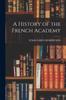 Книга A History of the French Academy