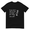 Talk To Your Cat About Gun Safety Funny TShirt