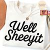 Well Sheeyit Country Western Shirt Vintage Retro Western Funny Meme Tee Gift for Her Cotton Washed Oversized Tshirt Streetwear