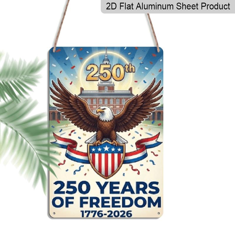 2D Flat 7.87*11.8 Inch Aluminum Decoration Featuring A Classic Eagle Over A Building, Celebrating 250 Years of Freedom in America This Patriotic