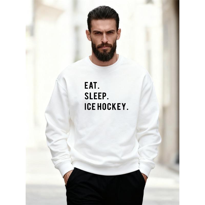 Мужская повседневная толстовка с круглым вырезом с надписью Eat. Спать. Дизайн хоккея с шайбой