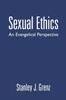 Книга Sexual Ethics : An Evangelical Perspective