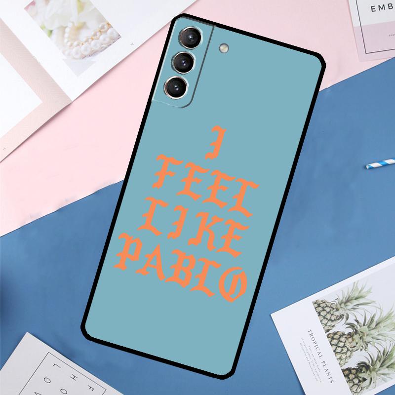 Чехол 'I Feel Like Pablo' для Samsung Galaxy S25 Ultra S21 S22 S23 S24 Ultra S9 S10 Plus S20 FE S25 FE Задняя крышка