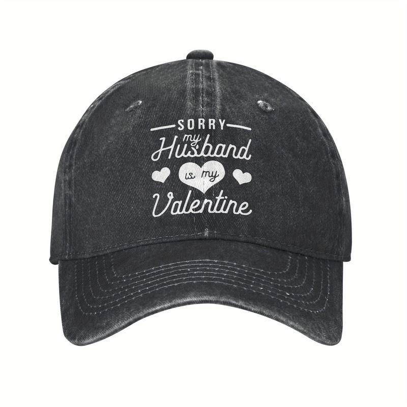 Sorry My Husband Is My Valentine Day Unisex Washed Baseball Cap Adjustable Snapback Black White Letter Design