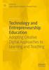 Книга Technology and Entrepreneurship Education : Adopting Creative Digital Approaches To Learning and Teaching