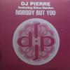 12-дюймовая пластинка DJ PIERRE - Nobody But You DJP012 DJP Records 2005 США Танцевальная и Электронная Б/У