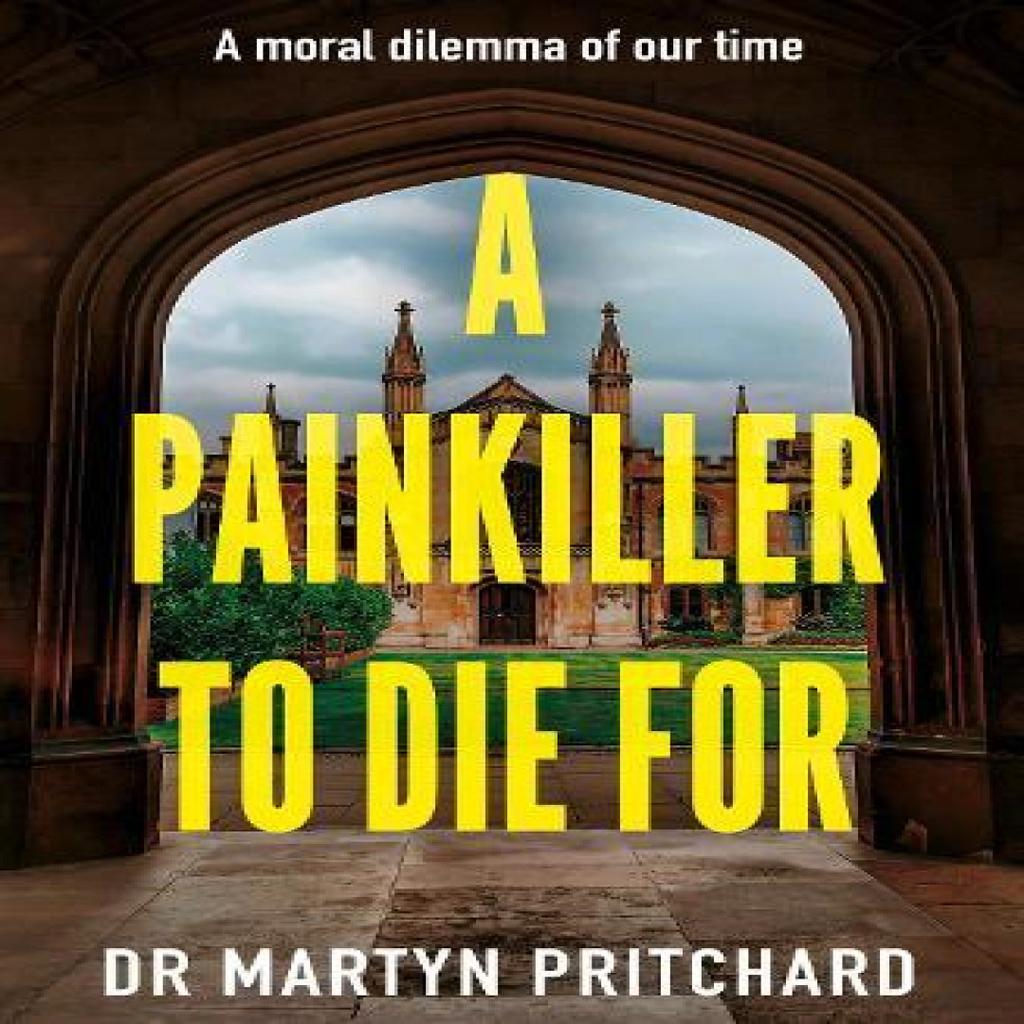 A Painkiller to Die For by Dr Martyn Pritchard Paperback Book 9781836283591