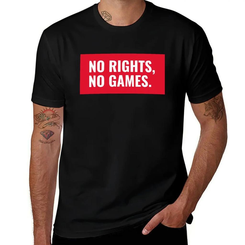 No Rights No Games 2022 T-Shirt for a boy custom shirt custom t shirt mens graphic t-shirts