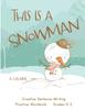 Книга This Is a Snowman : Creative Sentence Writing Practice Primary Level Grades K-2 Ages 4-7