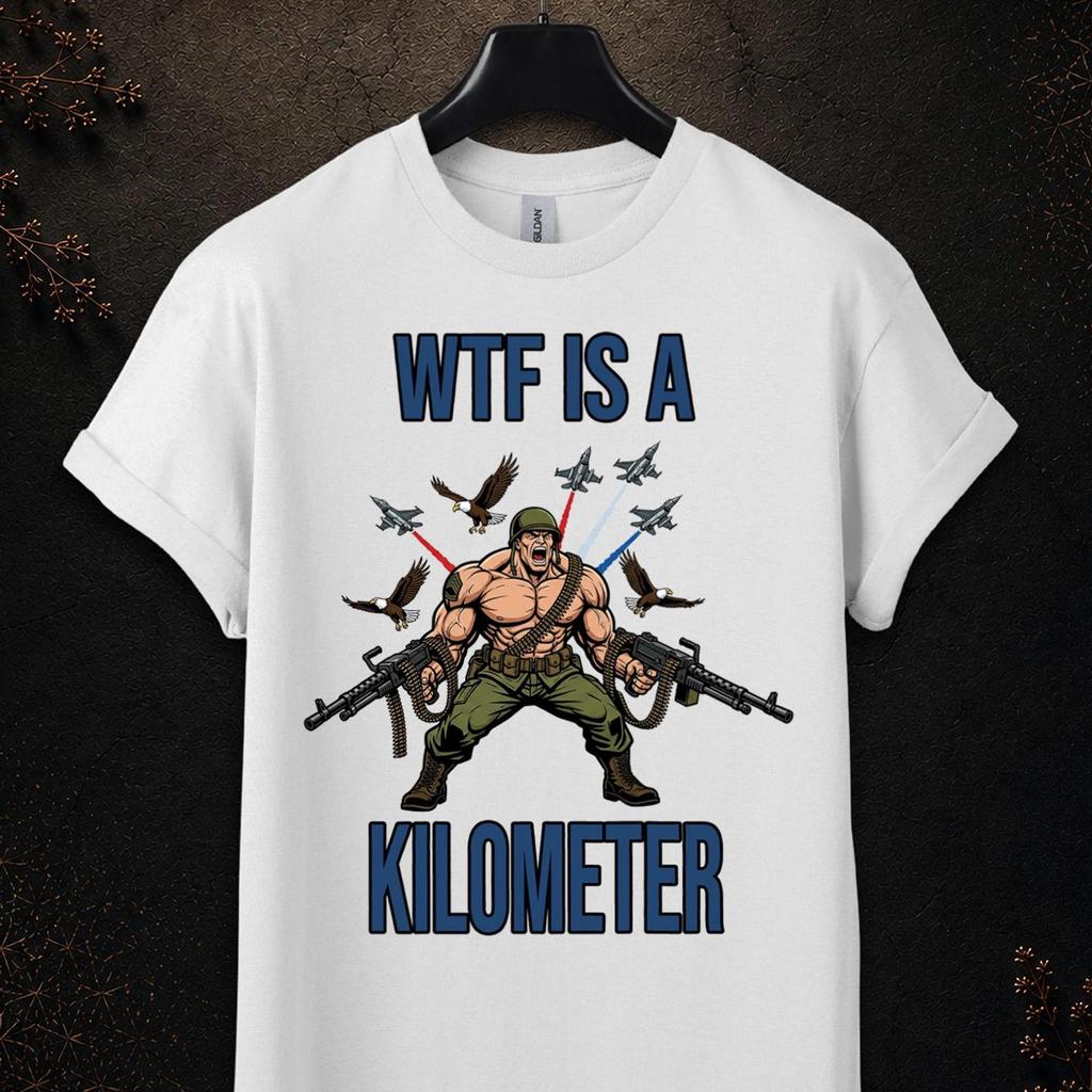 WTF Is A Kilometer Shirt, Inappropriate 4Th Of July Shirts, Funny Offensive Shirts, Sarcastic Shirt Funny Weirdcore, Gen Z Slang Shirt