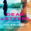 Dead Letters by Caite DolanLeach Paperback Book 9781786491329