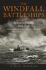 Книга The Windfall Battleships : Agincourt, Canada, Erin, Eagle and the Latin-American & Balkan Arms Races