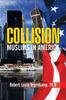 The Collision : Muslims In America Book