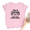 I M A Teacher What S Your Superpower Black Glasses Women Tee Shirt Pink White Clothes