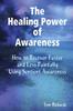 Книга The Healing Power of Awareness : How To Recover Faster and Less Painfully Using Sentient Awareness